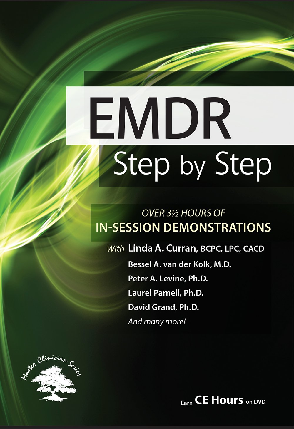 Bessel van der Kolk, Peter Levine, Robert Scaer, David Grand, Babette Rothschild, Stephen Porges, Janina Fisher, Belleruth Naparstek, .... - EMDR Step by Step New In-Session DemonstrationsBessel van der Kolk, Peter Levine, Robert Scaer, David Grand, Babette Rothschild, Stephen Porges, Janina Fisher, Belleruth Naparstek, .... - EMDR Step by Step New In-Session Demonstrations