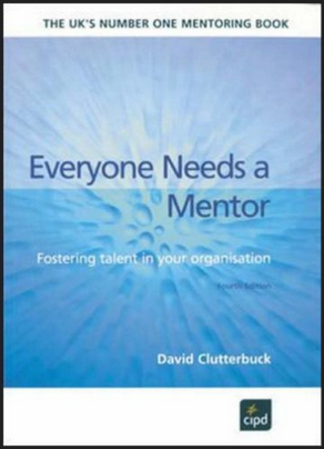 David Clutterbuck - Everyone Needs a Mentor. Fostering Talent in Your Organisation