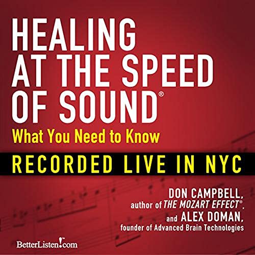 Don Campbell & Alex Doman - Healing at the Speed of Sound