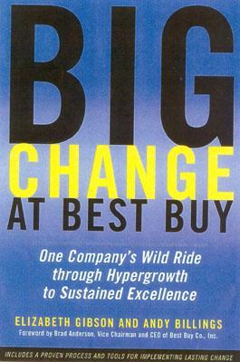 Elizabeth Gibson - Big Change at Best Buy. Working Through Hypergrowth to Sustained Excellence