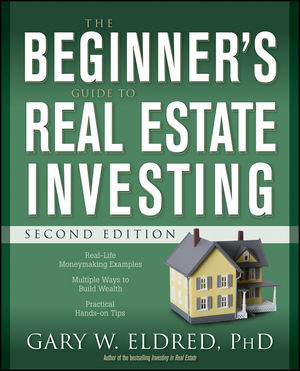 Gary Eldred - The Beginner’s Guide to Real Estate Investing