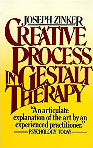 JOSEPH C. ZINKER – CREATIVE PROCESS IN GESTALT THERAPY (1978)