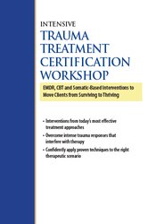 Jennifer Sweeton - 2-Day Intensive Trauma Treatment Certification Workshop EMDR, CBT and Somatic-Based Interventions to Move Clients from Surviving to Thriving