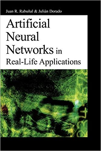 Juan R.Rabunal – Artificial Neural Networks in Real Life Applications