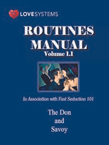  Love Systems – The Don and Savoy – Routines Manual Volume 1.1