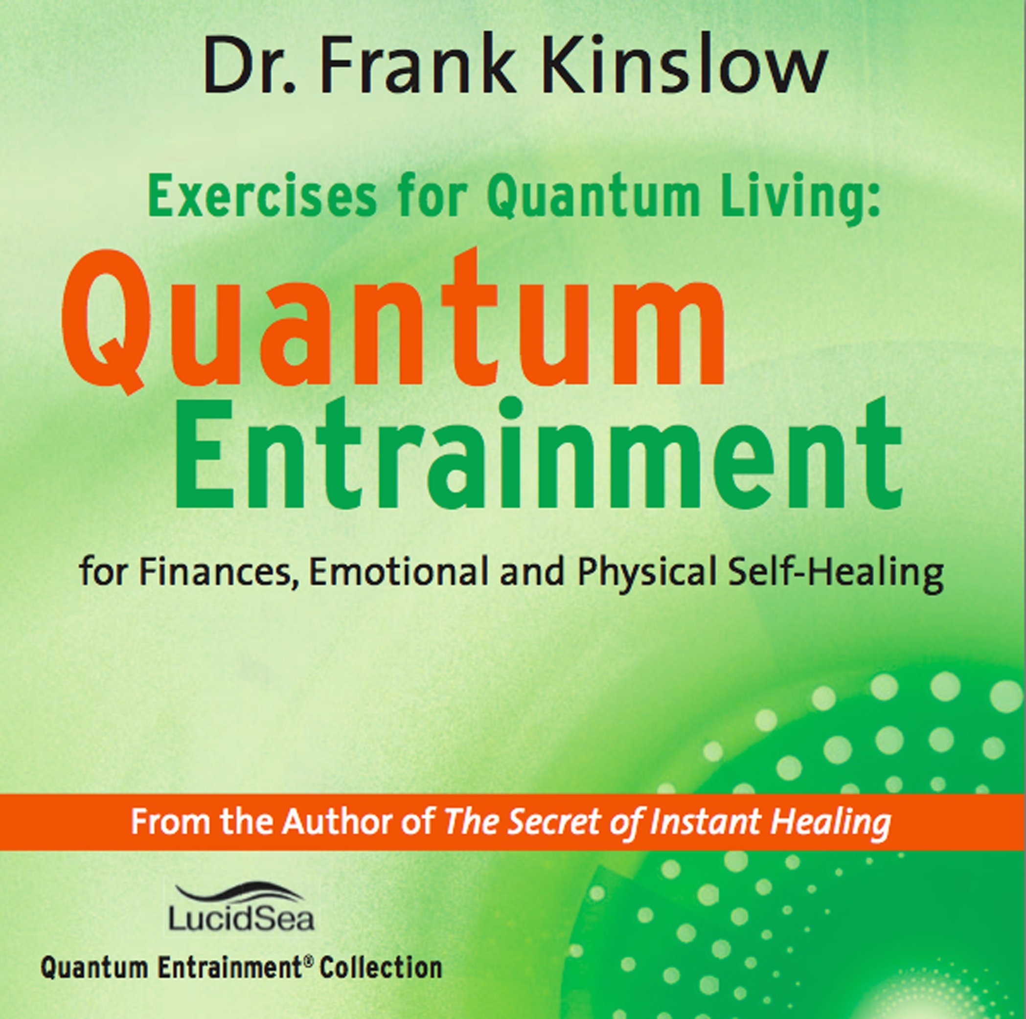 Frank Kinslow - Quantum Entrainment Exercises for Quantum Living1